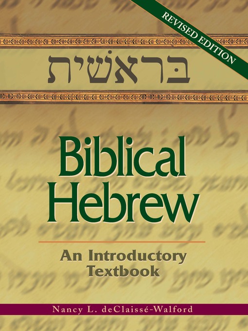 Title details for Biblical Hebrew by Nancy deClaisse-Walford - Available
